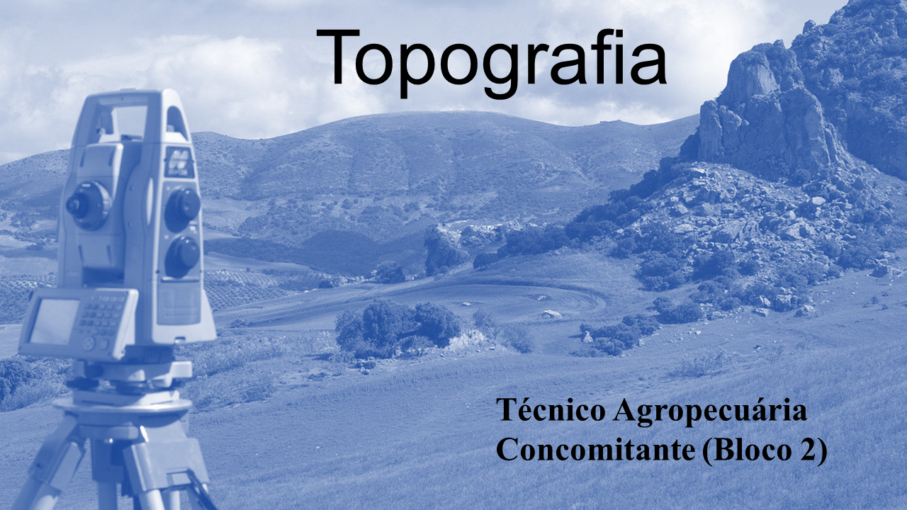 Técnico em Agropecuária Vespertino - Urutaí - 20211.01AGP11V.2V - 2021/1 ( 2º período ) - 162925 - Topografia - Técnico Urutaí