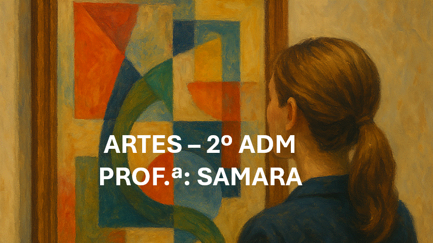 022234 - Artes - 2025/1:Técnico em Administração Integrado ao Ensino Médio, Integrado, 2º Período, Turno Integral (2025)