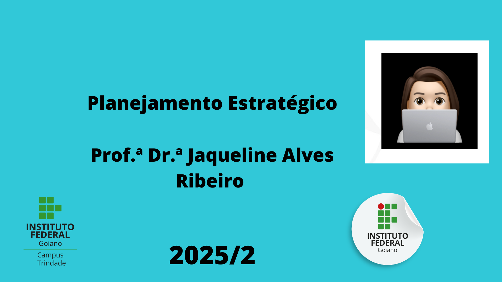 024682 - Planejamento Estratégico - 2025/2:Bacharelado em Engenharia de Computação, Bacharelado, 10º Período, Turno Integral (2025)