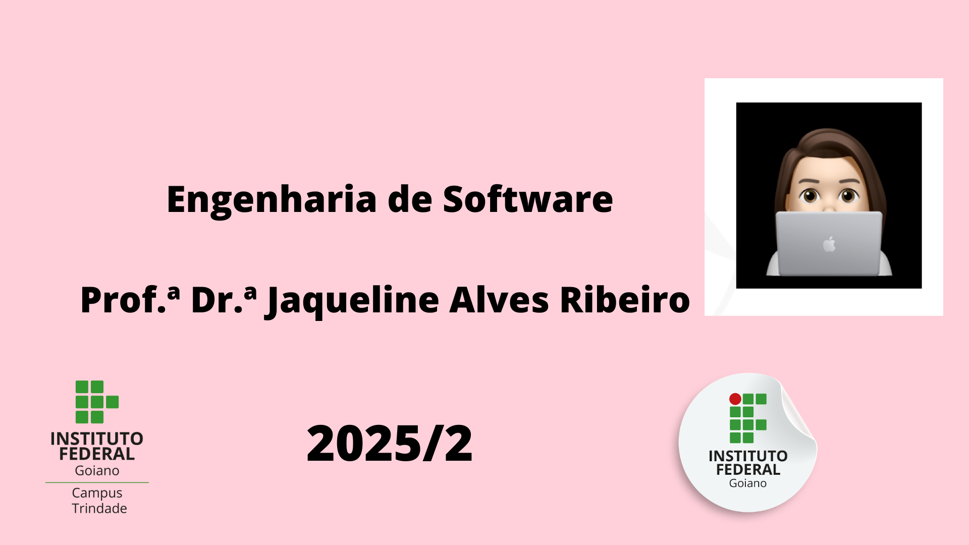 024646 - Engenharia de Software - 2025/2:Bacharelado em Engenharia de Computação, Bacharelado, 8º Período, Turno Integral (2025)