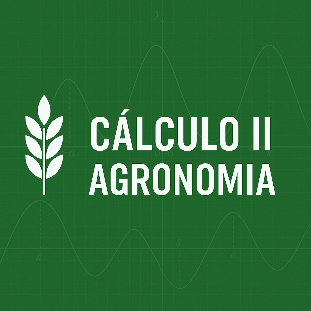 023191 - Cálculo II - 2025/2:Bacharelado em Agronomia, Bacharelado, 2º Período, Turno Integral (2025)