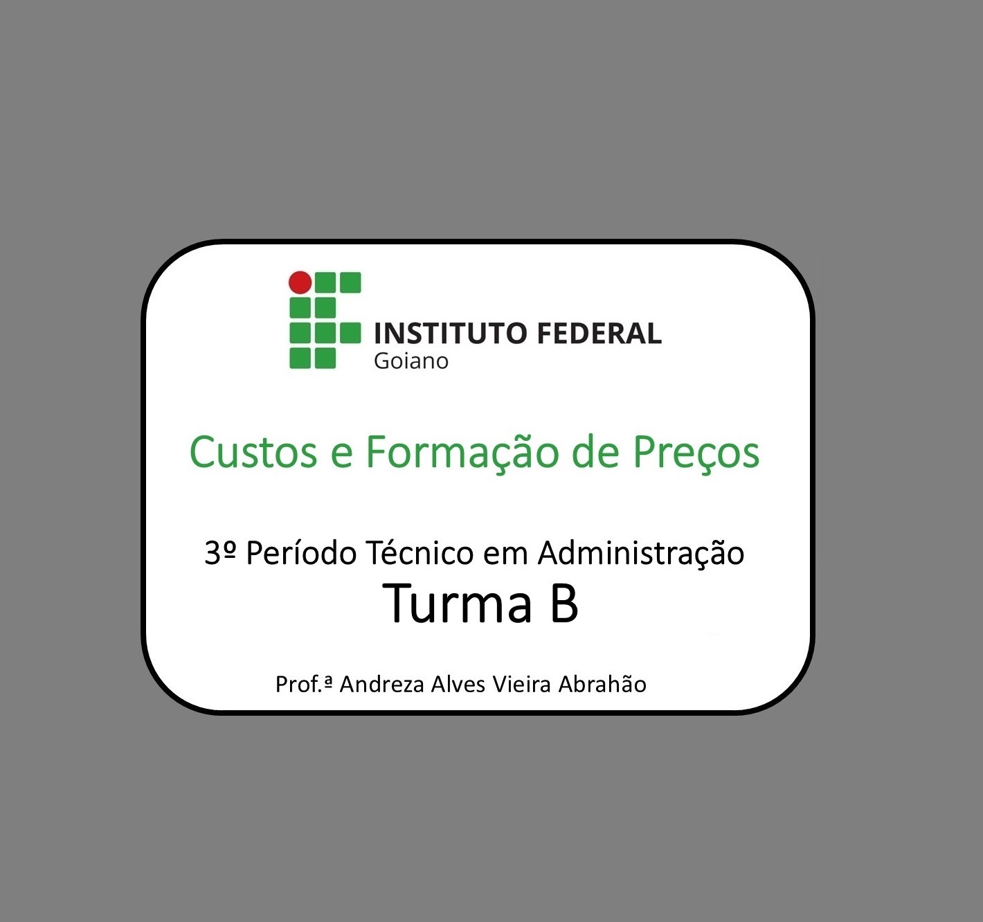 023695 - Custo e Formação de Preços - 2025/2:Técnico em Administração, Subsequente, 2º Período, Turno Noturno (2025)