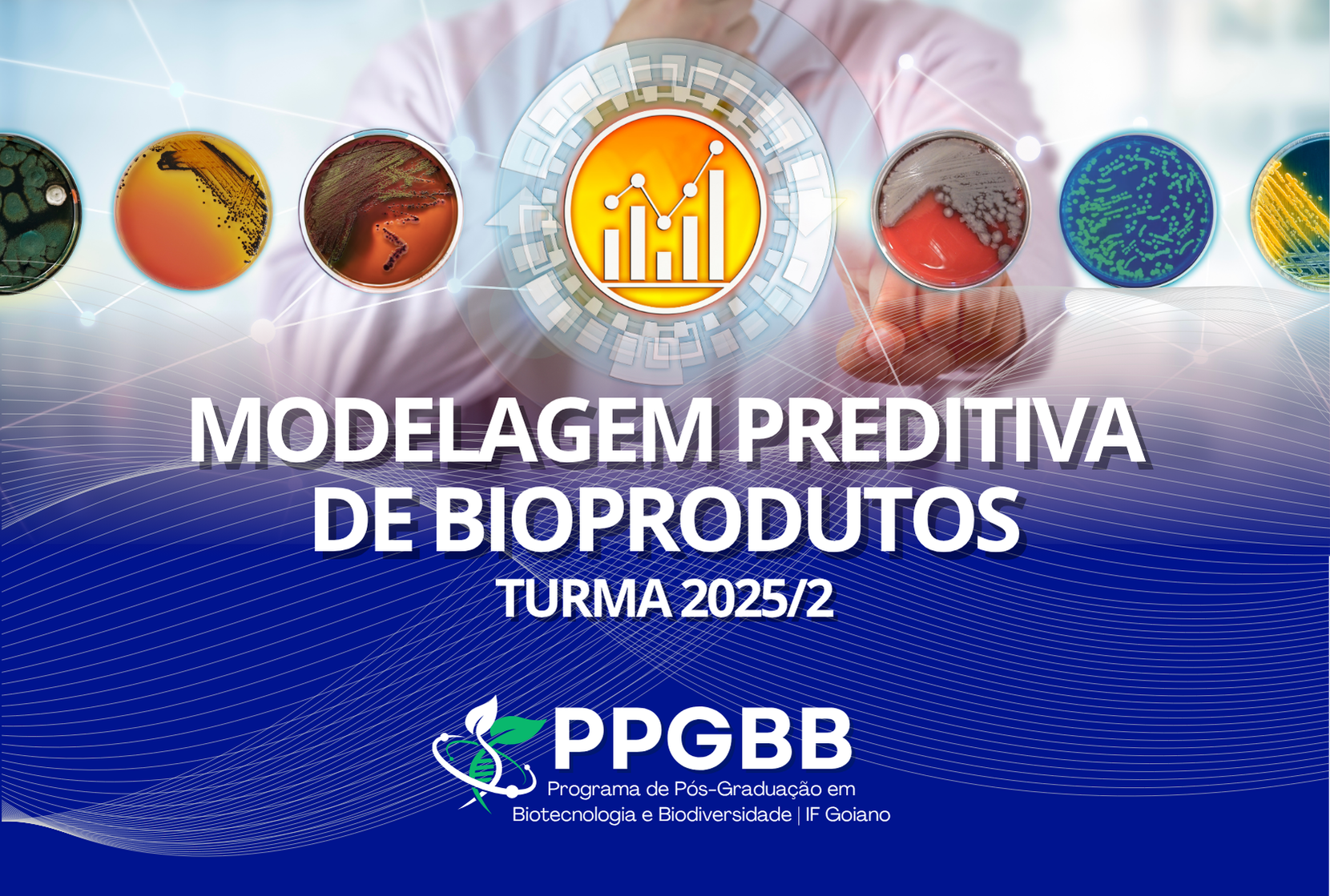 025109 - Modelagem preditiva de bioprodutos - 2025/2:Doutorado em Biotecnologia e Biodiversidade, Doutorado, 1º Período, Matriz 490, Turno Diurno (2025)