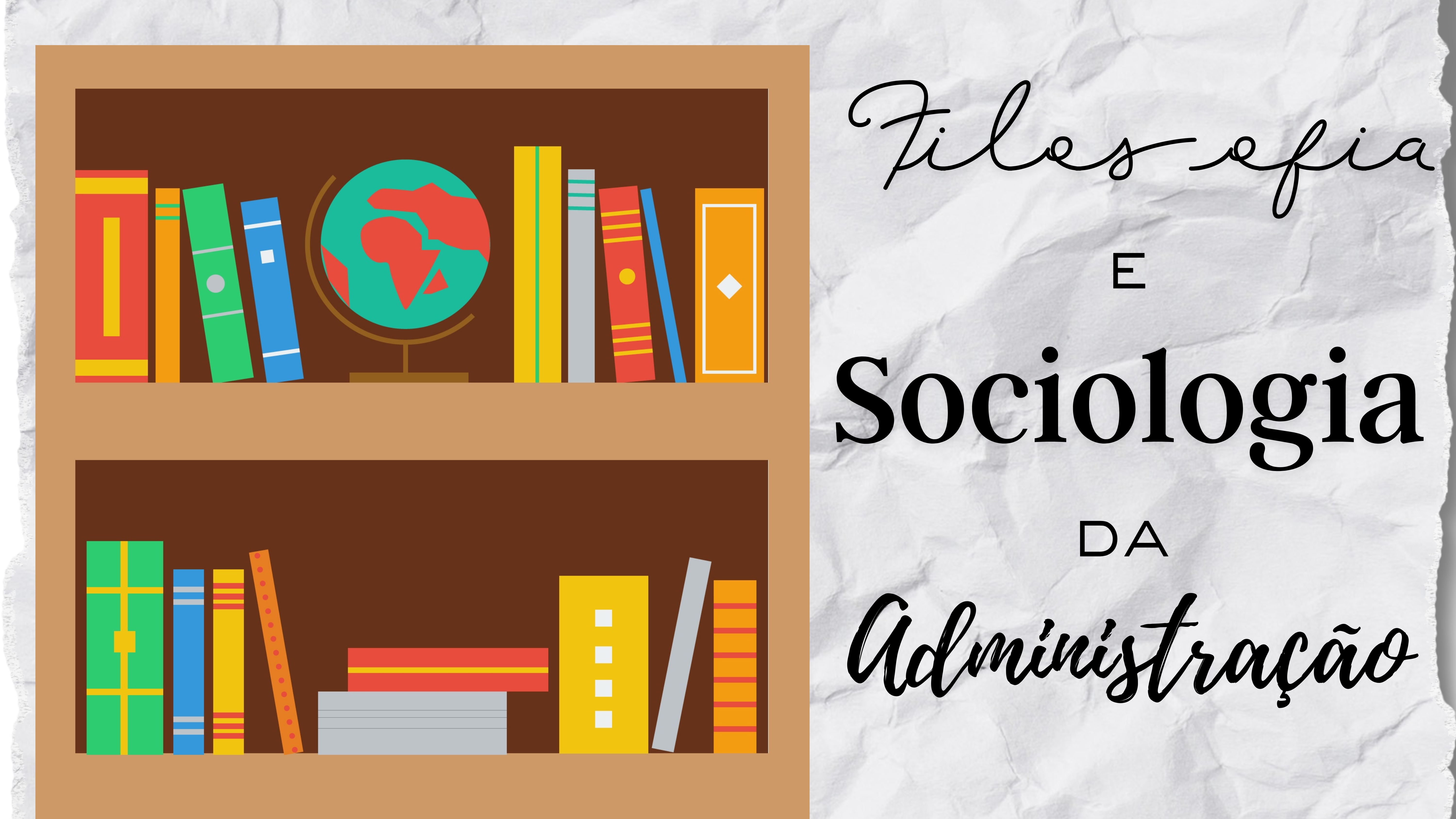 026782 - Filosofia e Sociologia Aplicada à Administração - 2026/1:Bacharelado em Administração - Campus Ipameri, Bacharelado, 1º Período, Matriz 107, Turno Noturno (2026)