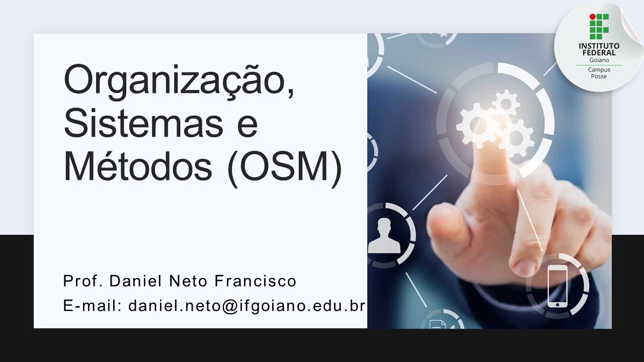 028583 - Organização, Sistemas e Métodos - 2026/1:Bacharelado em Administração, Bacharelado, 5º Período, Matriz 282, Turno Noturno (2026)