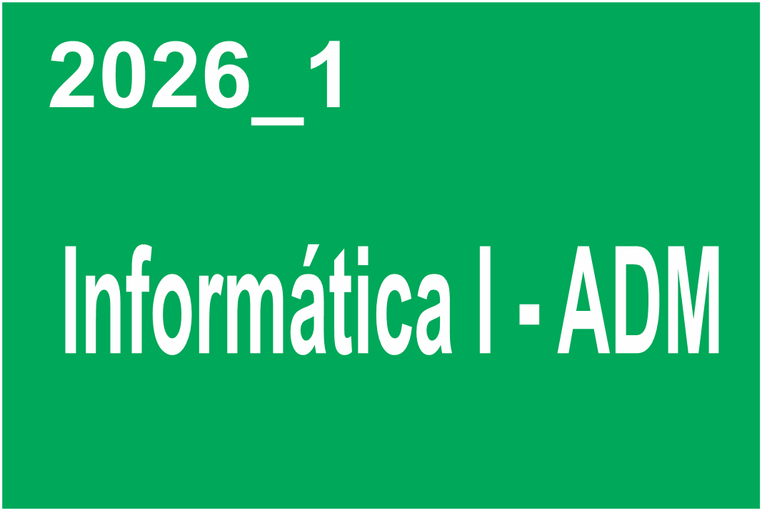030239 - Informática I - 2026/1:Bacharelado em Administração, Bacharelado, 1º Período, Matriz 282, Turno Noturno (2026)