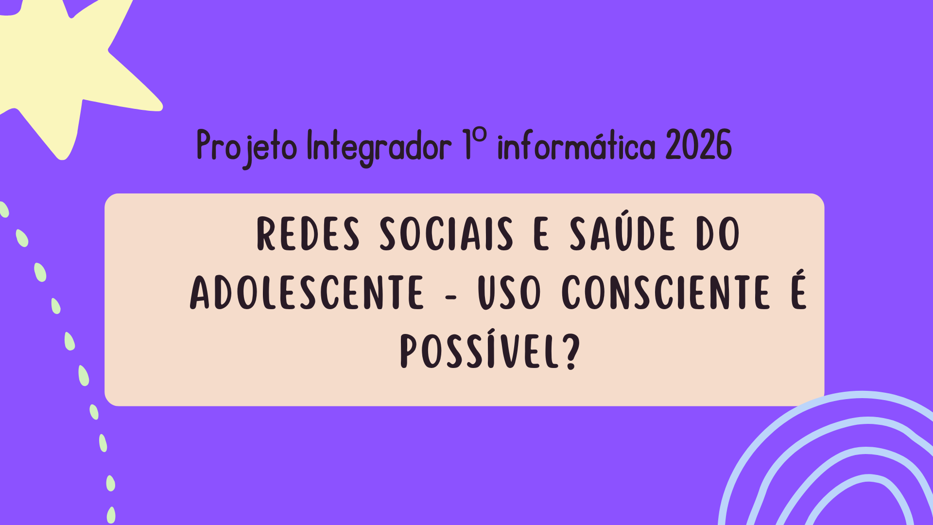 Projeto Integrador 2026 - Informática (1º Ano)