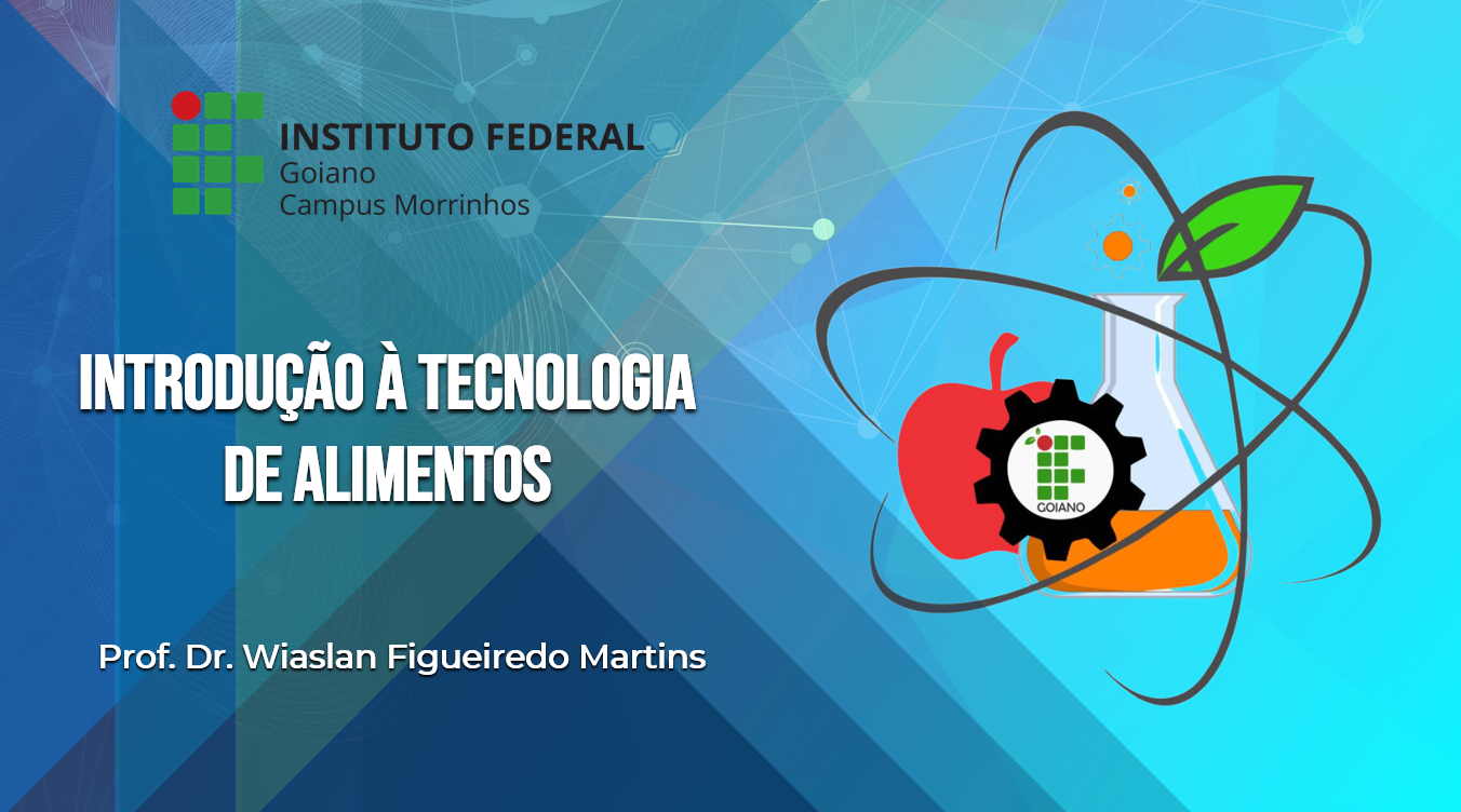 030979 - [MO.TAL1] Introdução à Tecnologia de Alimentos - 2026/1:Superior de Tecnologia em Alimentos, Tecnologia, 1º Período, Matriz 275, Turno Noturno (2026)