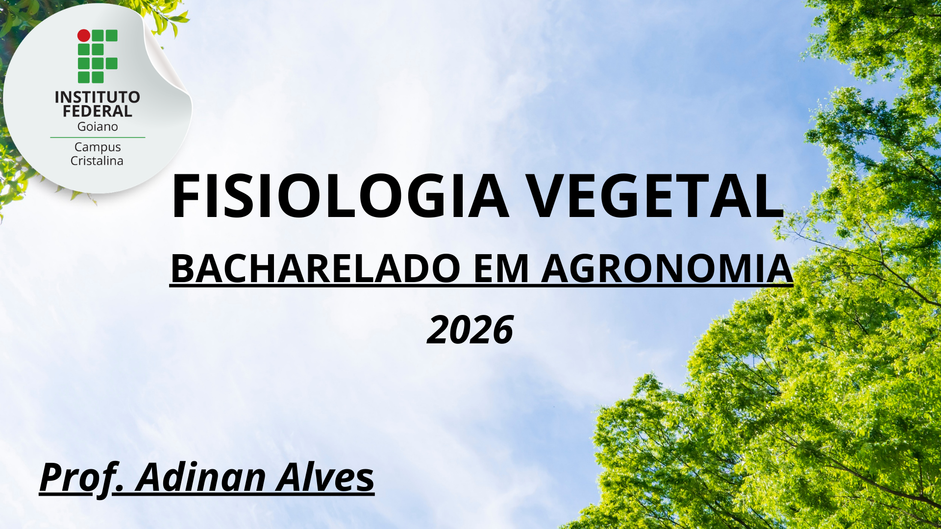 027859 - Fisiologia Vegetal - 2026/1:Bacharelado em Agronomia, Bacharelado, 5º Período, Matriz 281, Turno Integral (2026)