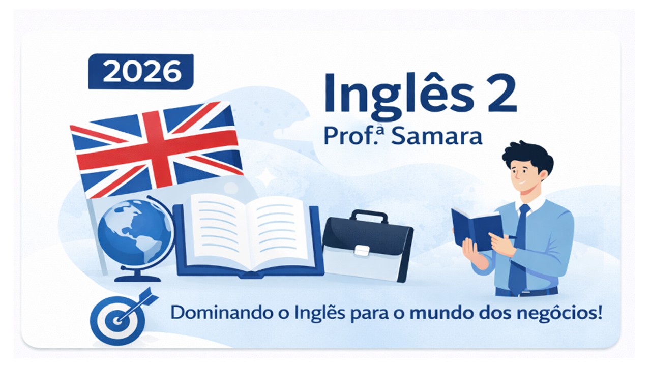 026423 - Inglês 2 - 2026/1:Técnico em Administração Integrado ao Ensino Médio, Integrado, 2º Período, Matriz 233, Turno Integral (2026)