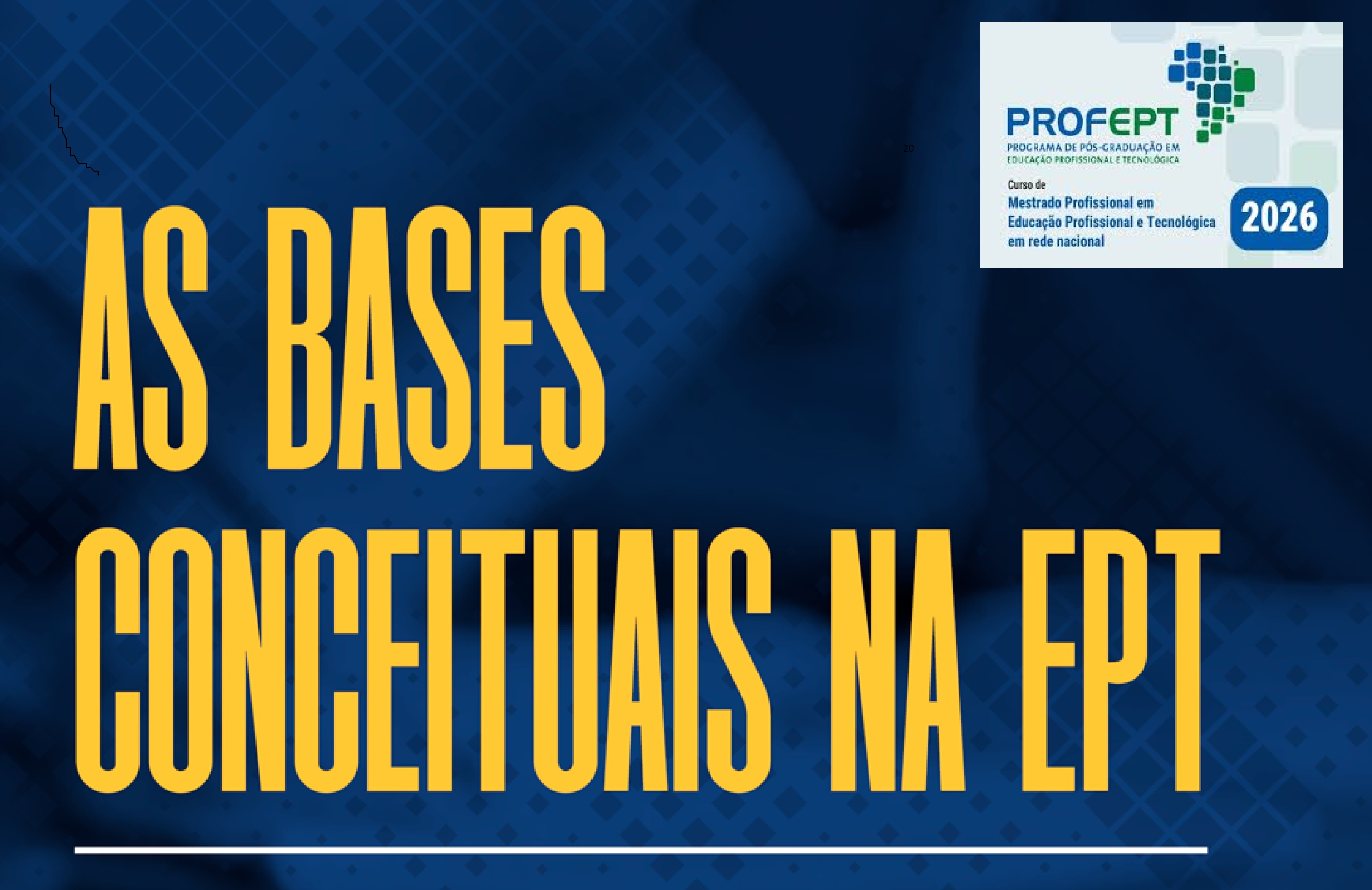 031262 - Bases Conceituais para Educação Profissional e Tecnológica - 2026/1:Mestrado Profissional em Educação Profissional e Tecnológica, Mestrado, 1º Período, Matriz 36, Turno Integral (2026)