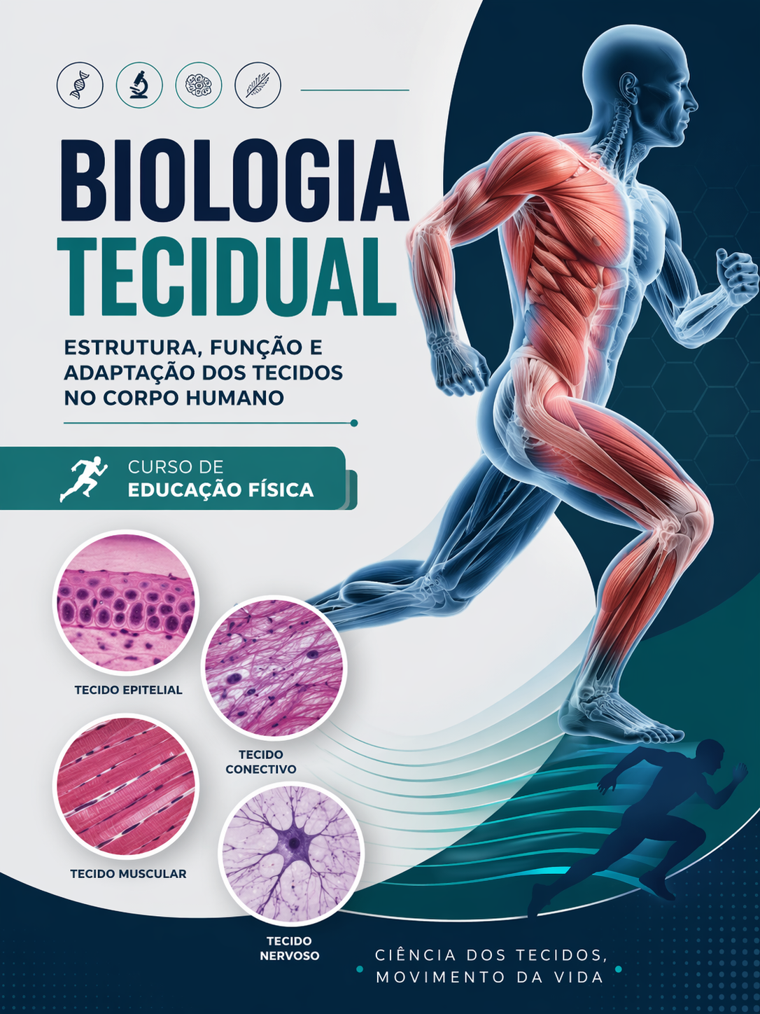 031758 - Biologia Tecidual - 2026/1:Educação Física, Licenciatura, 1º Período, Matriz 609, Turno Matutino (2026)