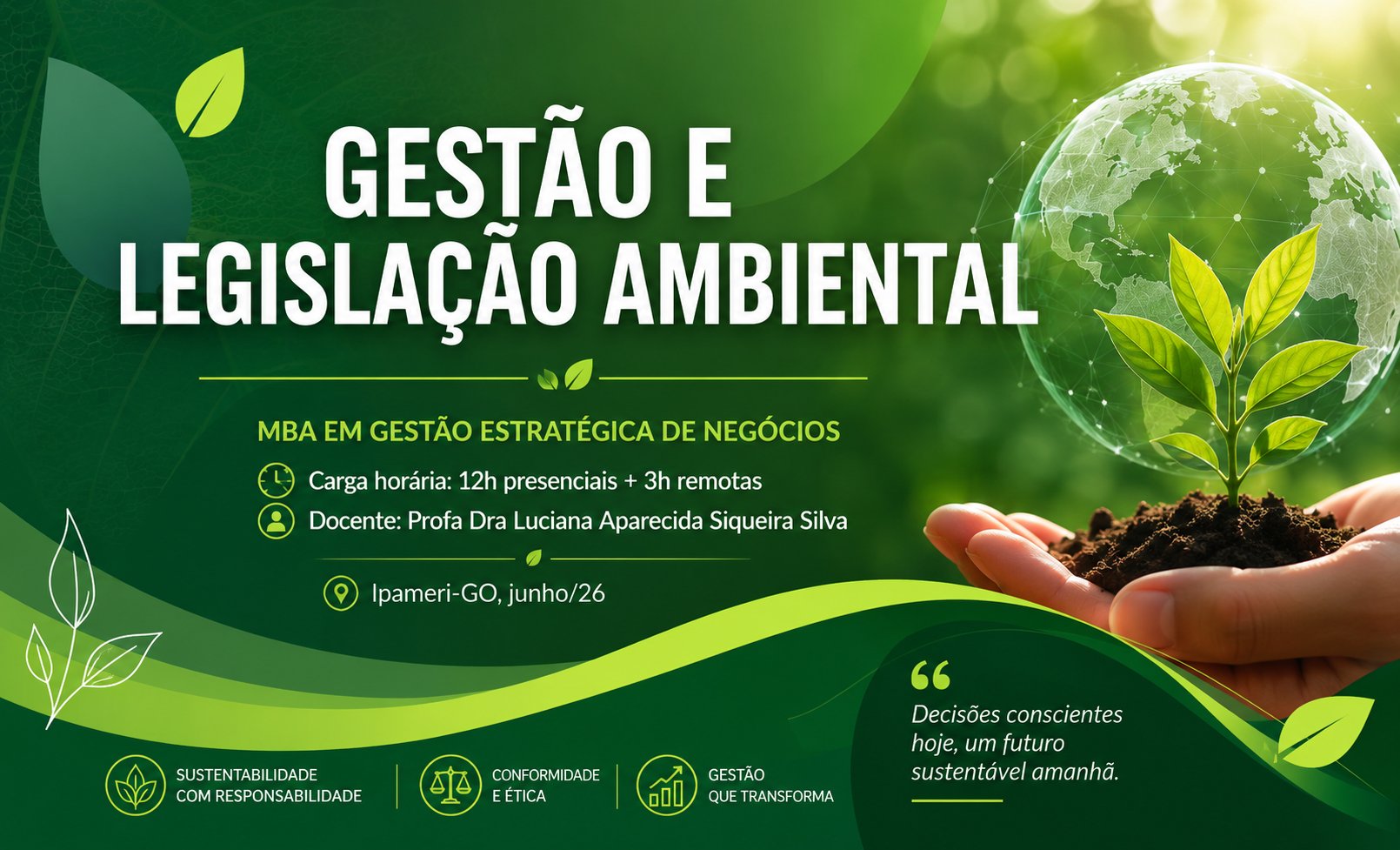 031370 - Gestão e Legislação Ambiental - 2026/1:Pós-Graduação Lato Sensu MBA em Gestão Estratégica de Negócios, Especialização, 1º Período, Matriz 46, Turno Integral (2026)