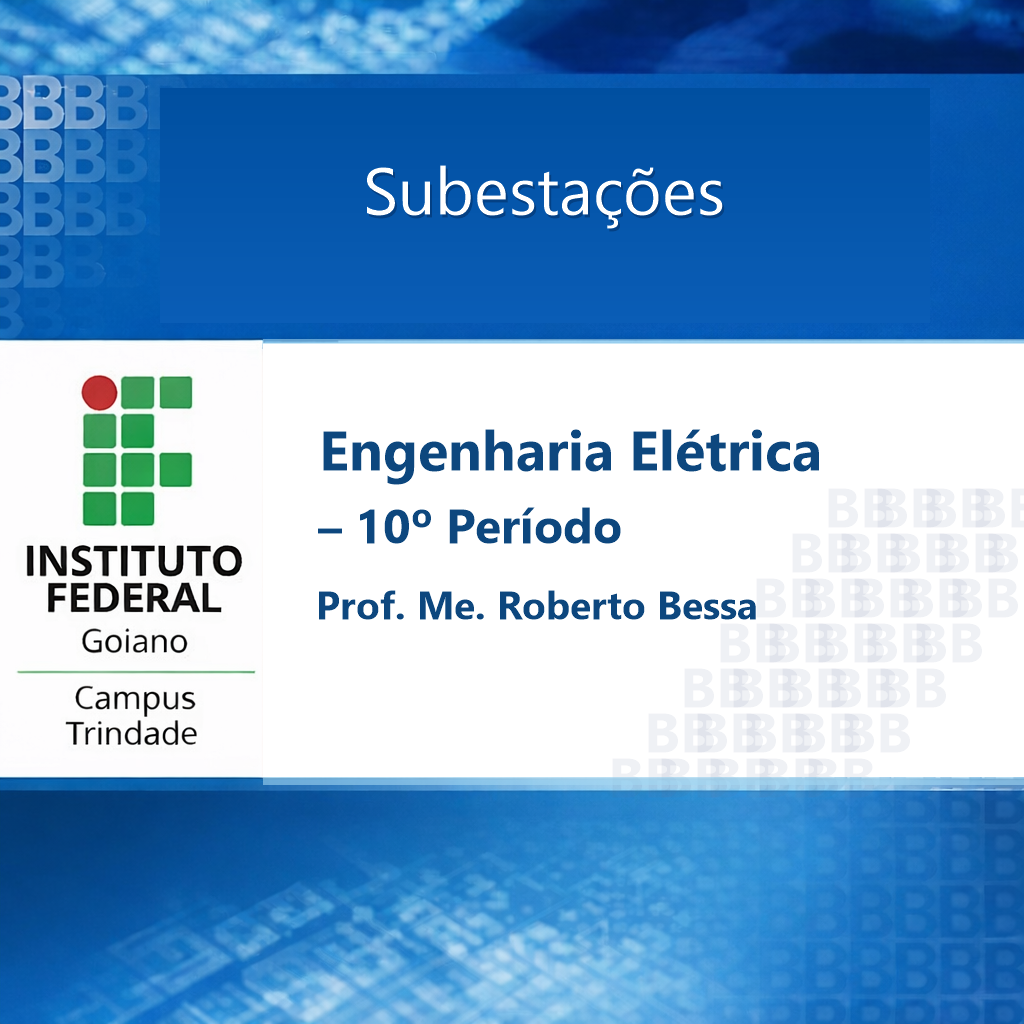 032409 - Subestações - 2026/2:Bacharelado em Engenharia Elétrica, Bacharelado, 10º Período, Matriz 568, Turno Noturno (2026)