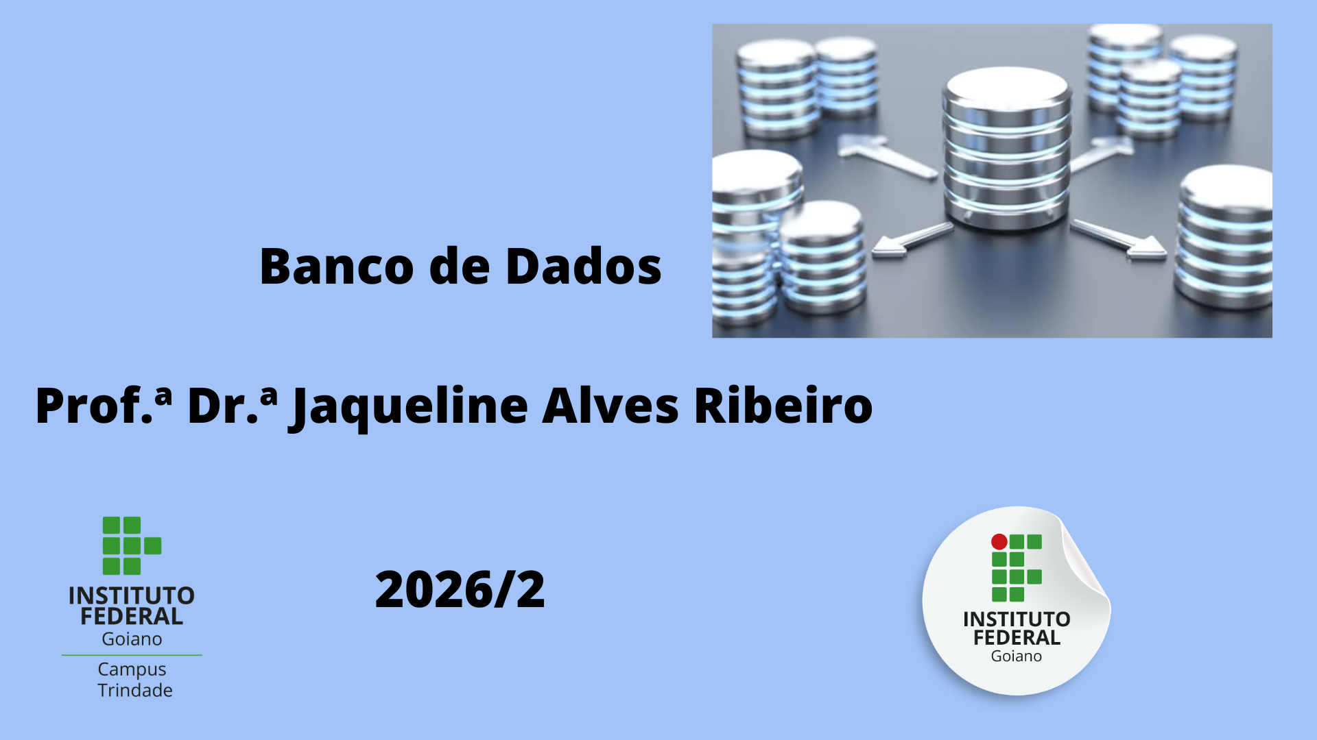 032418 - Banco de Dados - 2026/2:Bacharelado em Engenharia de Computação, Bacharelado, 4º Período, Matriz 588, Turno Noturno (2026)