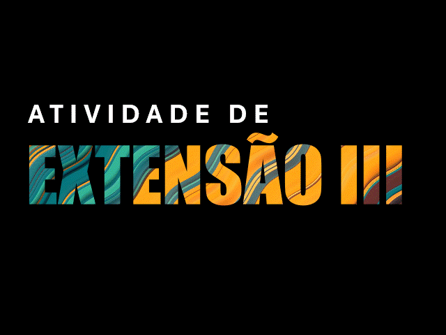 033859 - Atividade de Extensão III - 2026/2:Bacharel em Ciência da Computação, Bacharelado, 6º Período, Matriz 3, Turno Integral (2026)