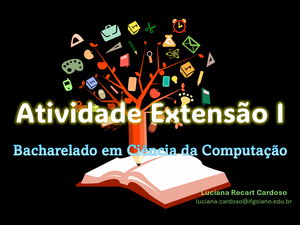 033858 - Atividade de Extensão I - 2026/2:Bacharel em Ciência da Computação, Bacharelado, 4º Período, Matriz 3, Turno Integral (2026)
