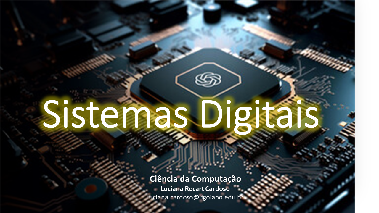 032260 - Sistemas Digitais - 2026/2:Bacharel em Ciência da Computação, Bacharelado, 2º Período, Matriz 600, Turno Integral (2026)