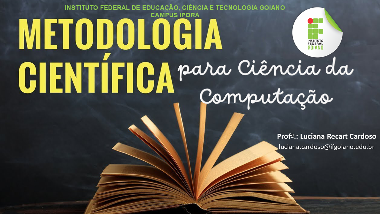 032258 - Metodologia Científica para Ciência da Computação - 2026/2:Bacharel em Ciência da Computação, Bacharelado, 2º Período, Matriz 600, Turno Integral (2026)