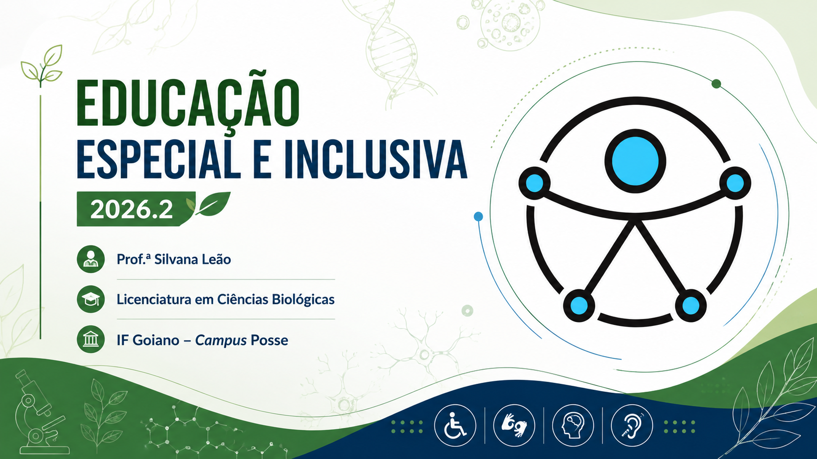 032795 - Educação Especial e Inclusiva - 2026/2:Licenciatura em Ciências Biológicas, Licenciatura, 4º Período, Matriz 577, Turno Noturno (2026)
