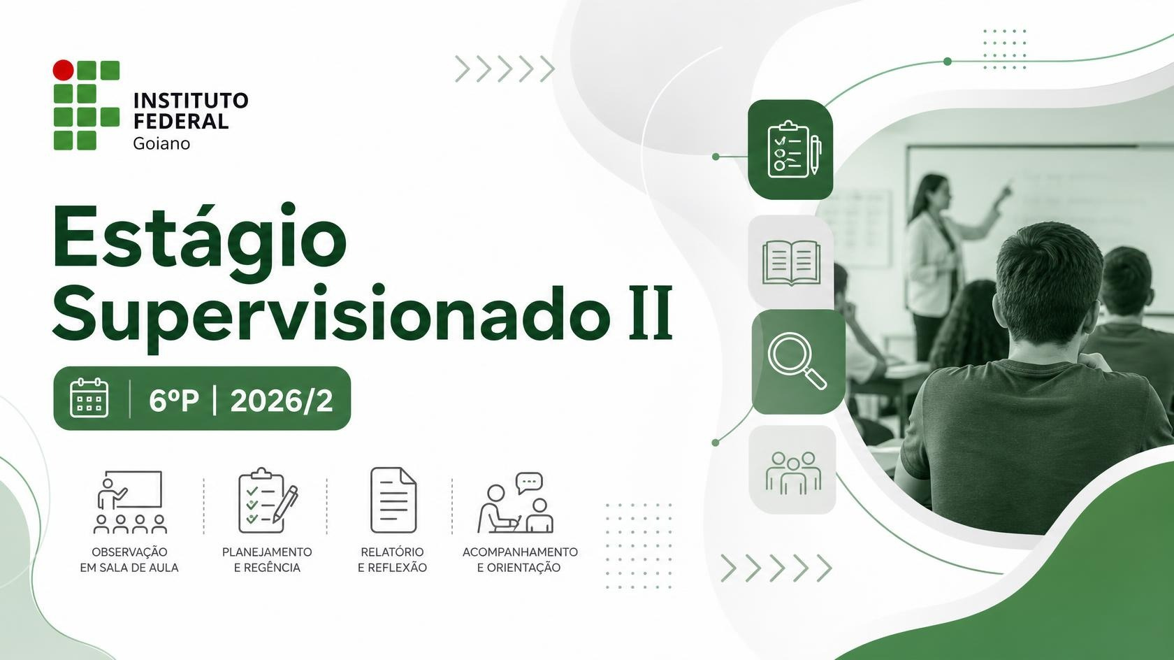032801 - Estágio Curricular Supervisionado II - 2026/2:Licenciatura em Ciências Biológicas, Licenciatura, 6º Período, Matriz 512, Turno Noturno (2026)