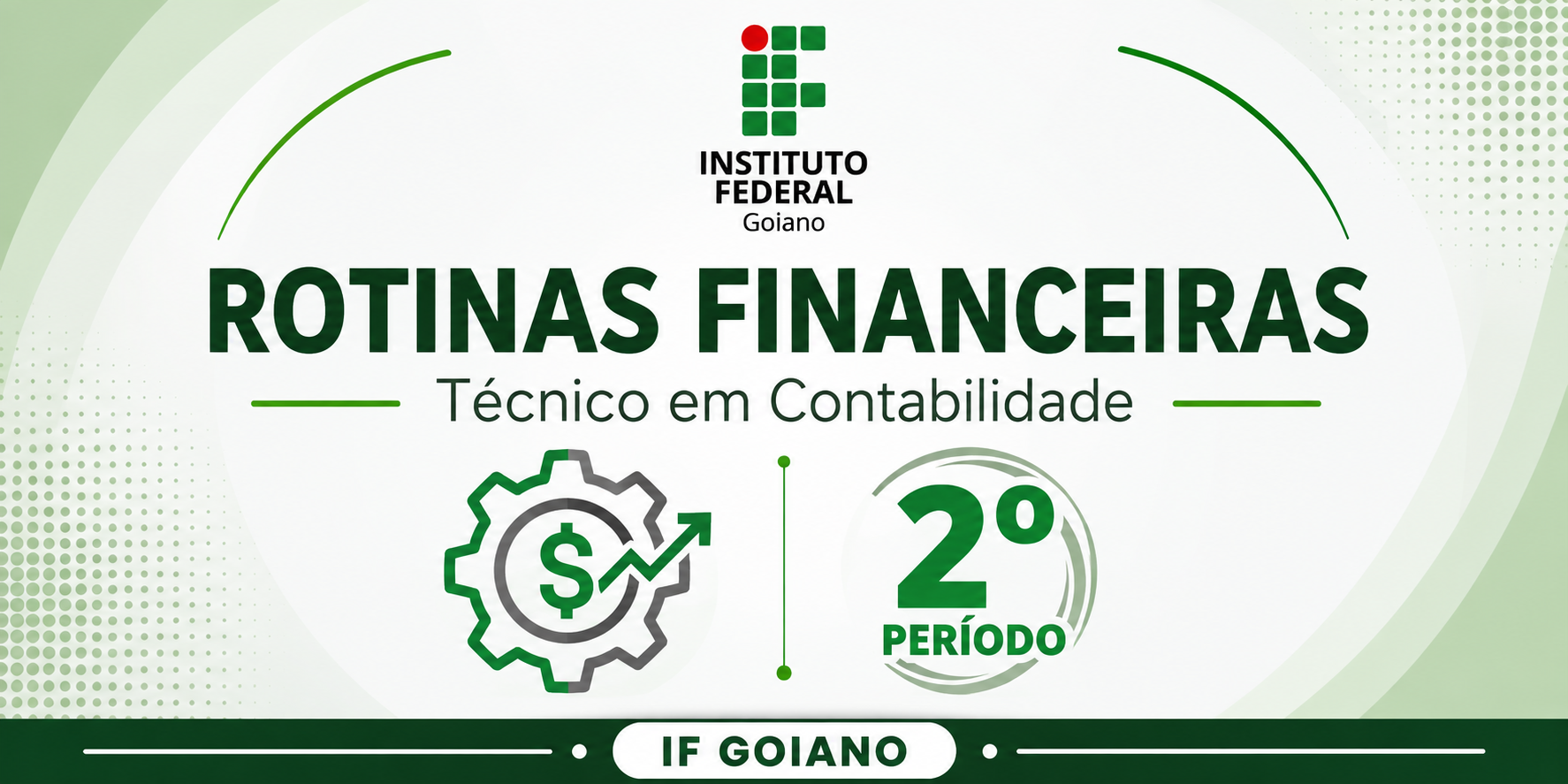 033362 - Rotinas Financeiras - 2026/2:Técnico em Contabilidade, Subsequente, 2º Período, Matriz 370, Turno Noturno (2026)