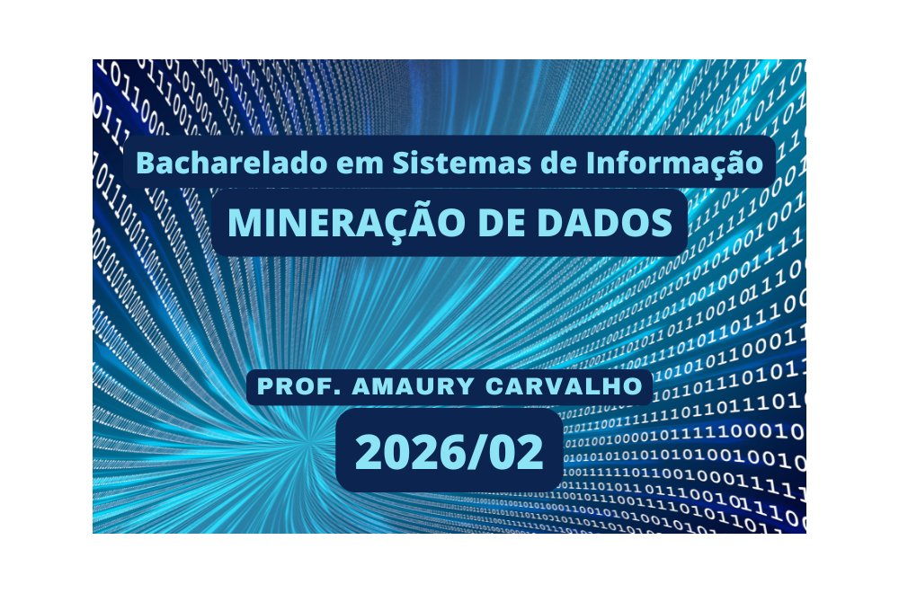 033637 - Introdução a Mineração de Dados - 2026/2:Bacharelado em Sistemas de Informação, Bacharelado, 6º Período, Matriz 277, Turno Matutino (2026)