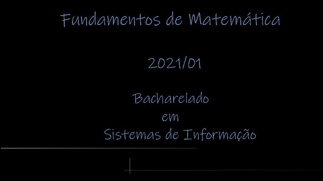 Bacharelado em Sistemas de Informação - Ceres - 20211.03SDI20N.1NG - 2021/1 ( 1º período ) - 162105 - Fundamentos de Matemática