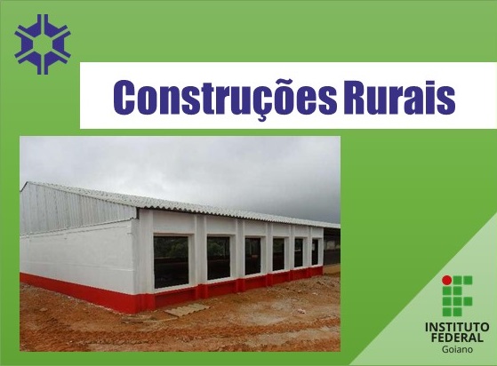 Bacharelado em Agronomia - Posse - 20212.07AGR20I.6 - 2021/2 ( 6º período ) - 170092 - Construções e Instalações Rurais