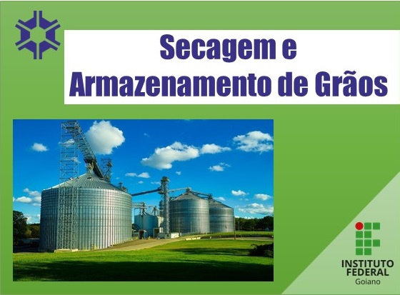 Bacharelado em Agronomia - Posse - 20212.07AGR20I.8 - 2021/2 ( 8º período ) - 170105 - Secagem e Armazenamento de Grãos