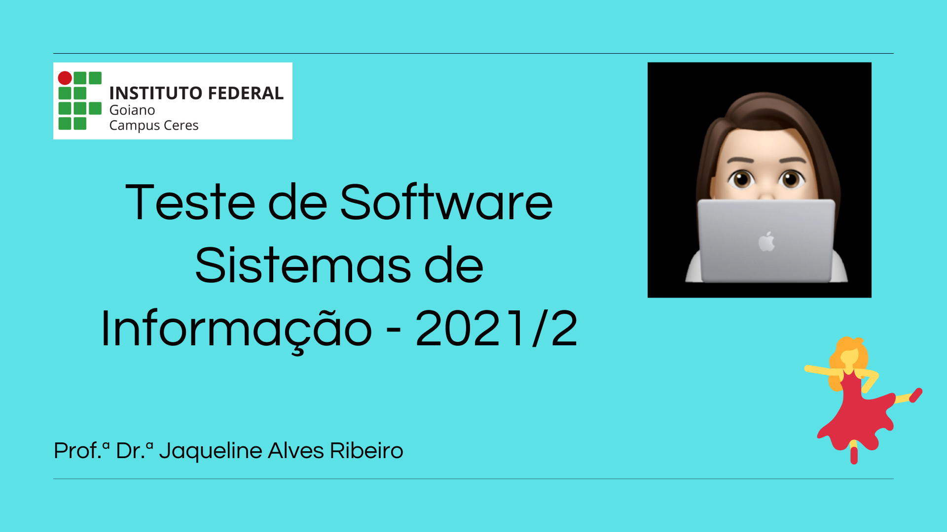 Bacharelado em Sistemas de Informação - Ceres - 20212.03SDI20N.6NS - 2021/2 ( 6º período ) - 168504 - Teste de Software