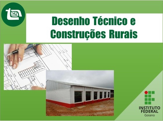 Técnico em Agropecuária - Posse - 20212.07AGP11M.2M - 2021/2 ( 2º período ) - 168717 - Desenho Tecnico e Construções Rurais