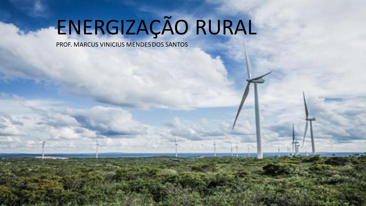 Bacharelado em Engenharia Agrícola - Urutaí - 20212.01EAG20I.8 - 2021/2 ( 8º período ) - 168056 - Energização Rural