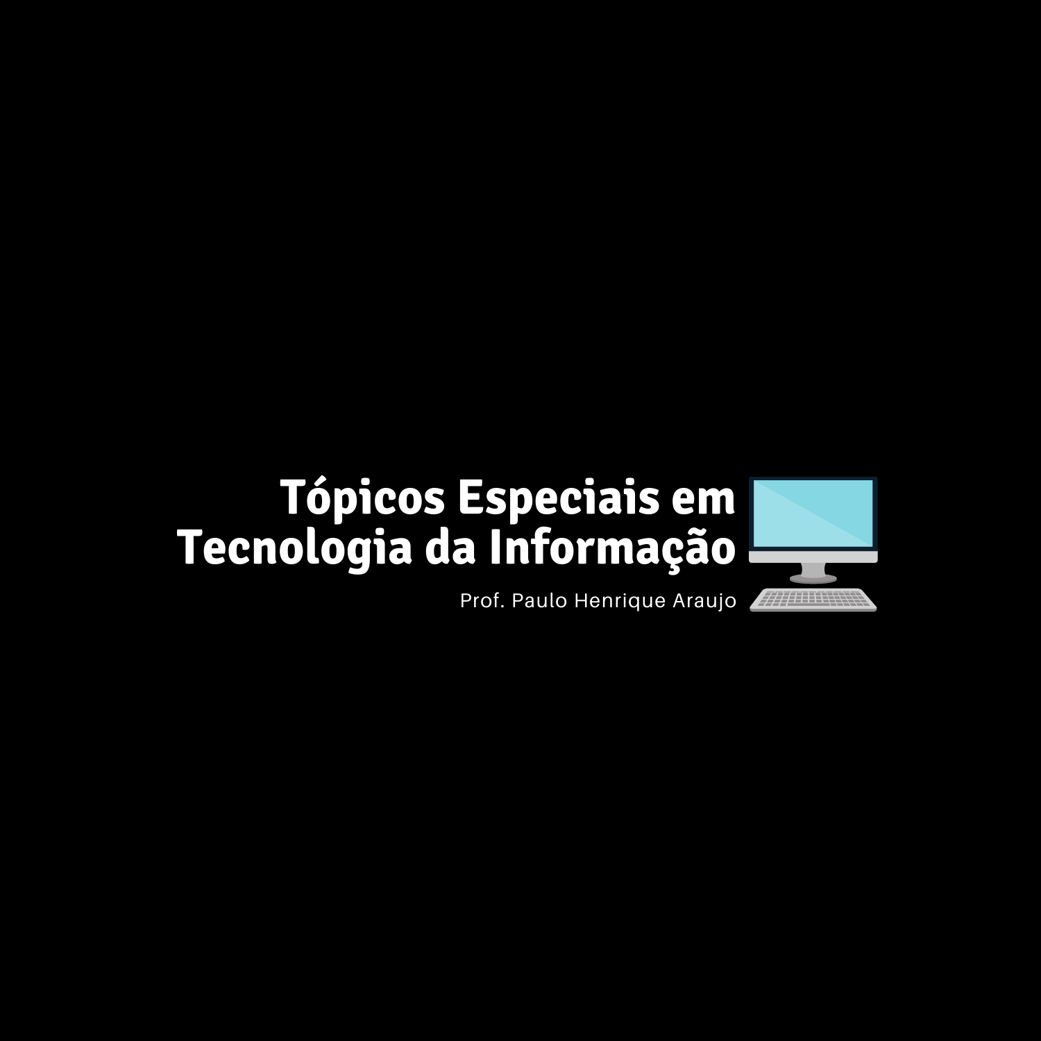 Técnico em Manutenção e Suporte em Informática Concomitante - Ceres 2020/1 - 20212.03MSI11M.2M - 2021/2 ( 2º período ) - 170556 - Tópicos Especiais em Tecnologia da Informação