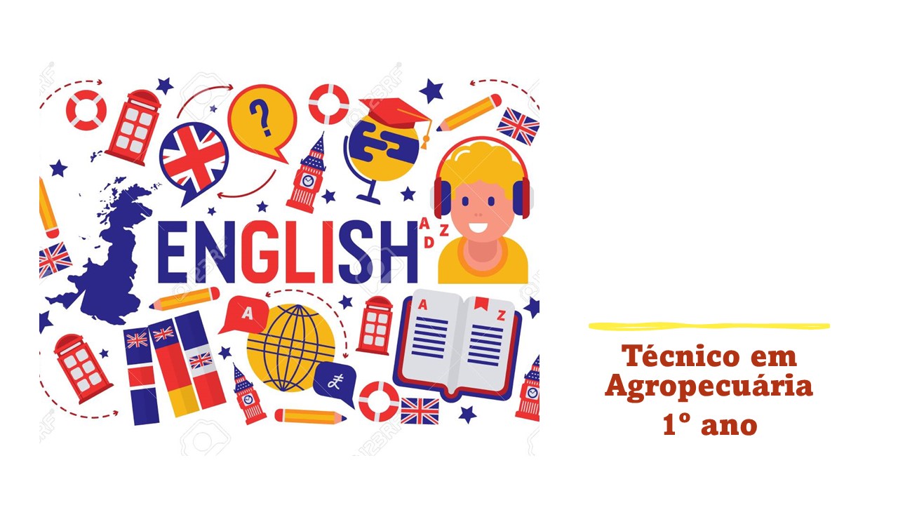 Técnico em Agropecuária Integrado ao Ensino Médio - Campos Belos - 06AGP10I12022 - 2022/1 ( 1º período ) - 175185 - Inglês