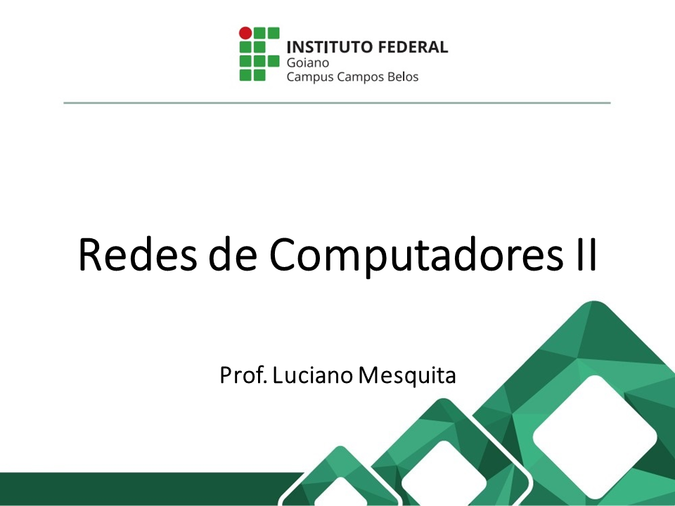 Redes de Computadores II - 3º período