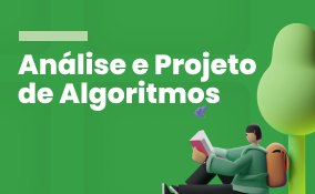001168 - Análise e Projeto de Algoritmos - 2022/1:Bacharel em Ciência da Computação, Bacharelado, 5º Período, Turno Integral (2022)