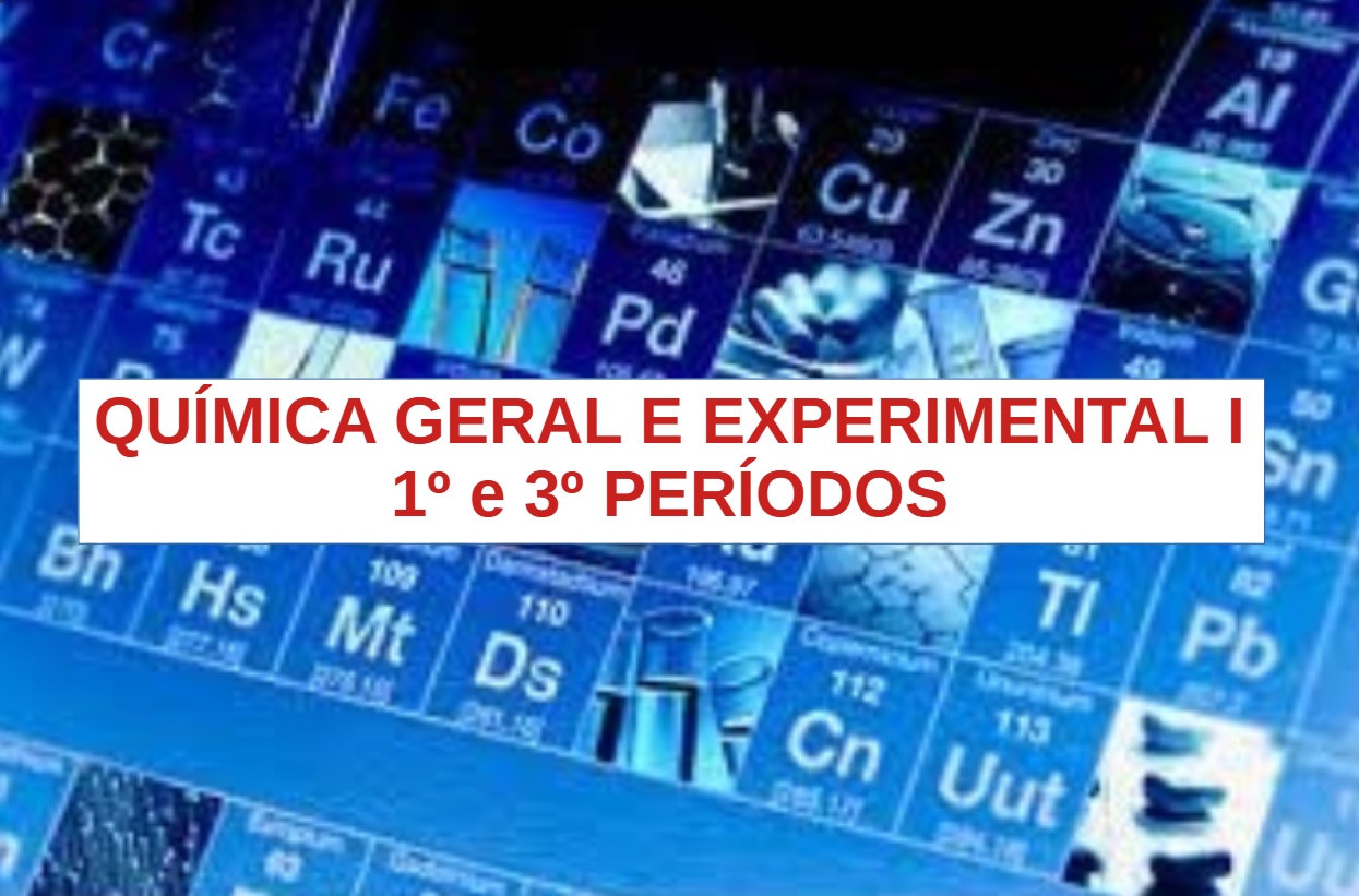 Química Geral e Experimental I 1º e 3º Períodos 2022-1