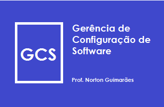 Tecnologia em Sistemas para Internet - Morrinhos - 20221.04SIN21M.5N - 2022/1 ( 5º período ) - 178387 - Gerência de Configuração