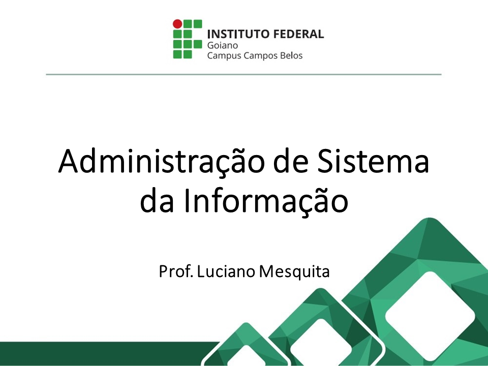 Administração de Sistema da Informação - Dependência 2º período