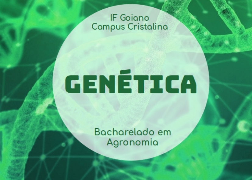 001611 - Genética - 2022/1:Bacharelado em Agronomia, Bacharelado, 5º Período, Turno Integral (2022)