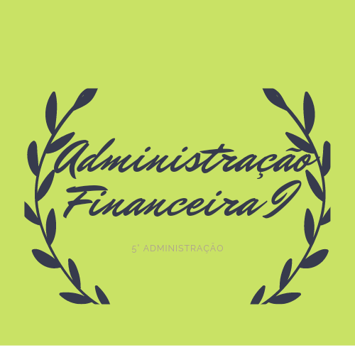 Bacharelado em Administração - Posse (2019/1) - Noturno - 20211.07ADM20N.5N - 2021/1 ( 5º período ) - 161075 - Administração Financeira II