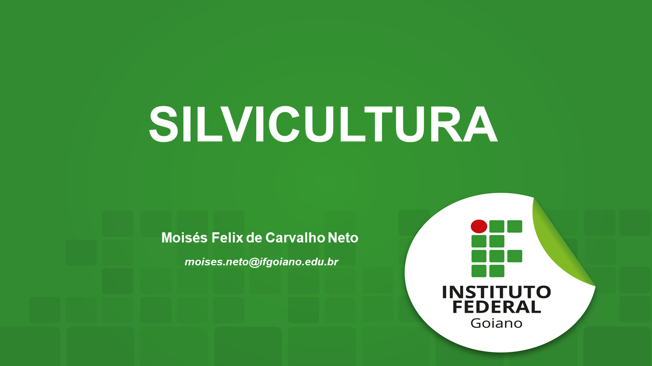 Bacharelado em Agronomia - Posse - 20211.07AGR20I.7 - 2021/1 ( 7º período ) - 161111 - Silvicultura