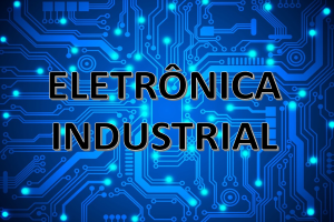 Trindade - Técnico Integrado - Eletrotécnica - 20221.08ELE10I.3 - 2022/1 ( 3º período ) - 176199 - Eletrônica Industrial
