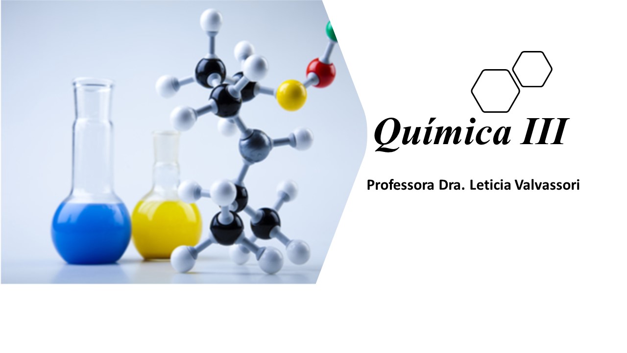 001784 - Química III - 2022/1:Técnico em Informática para Internet Integrado ao Ensino Médio, Integrado, 3º Período, Turno Integral (2022)