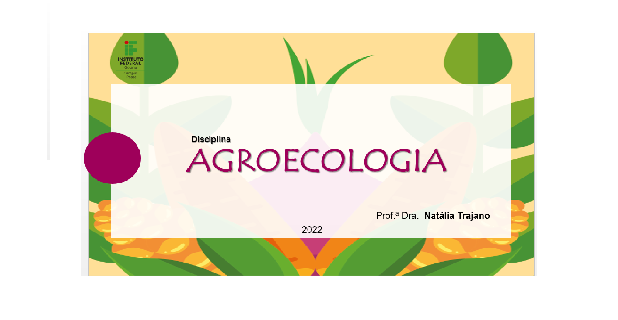 001976 - Agroecologia - 2022/1:Bacharelado em Agronomia, Bacharelado, 5º Período, Turno Integral (2022)