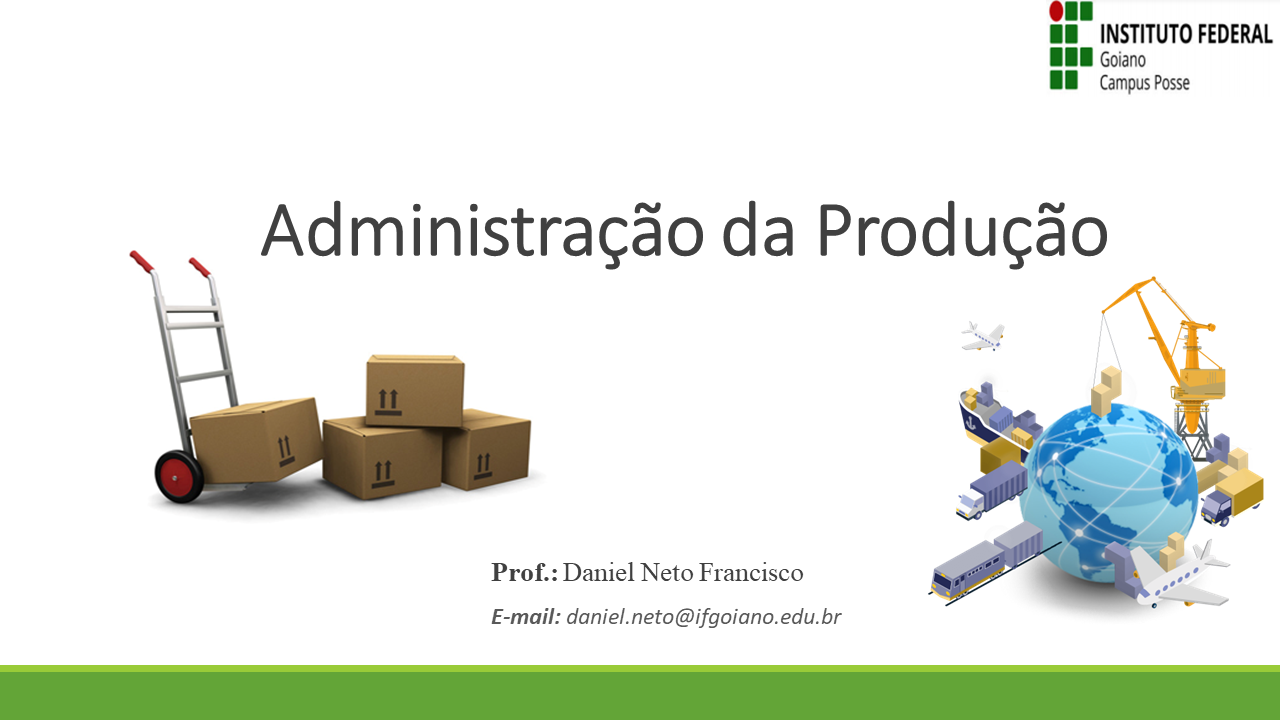 002000 - Administração da Produção I - 2022/1:Bacharelado em Administração, Bacharelado, 5º Período, Turno Noturno (2022)