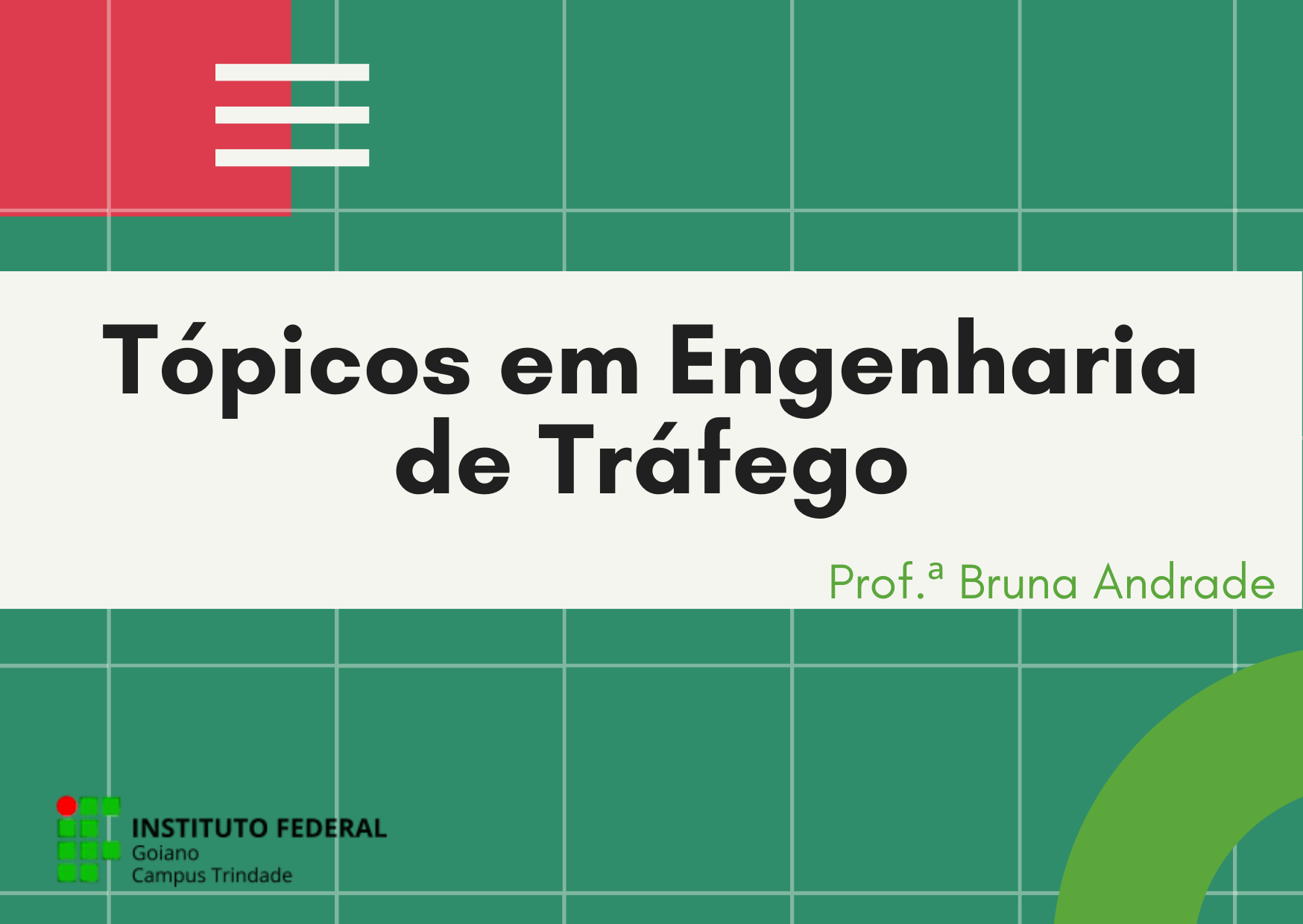 Bacharelado em Engenharia Civil - Trindade - 20222.08CIV20N.10 - 2022/2 ( 10º período ) - 187446 - Tópicos em Engenharia de Tráfego