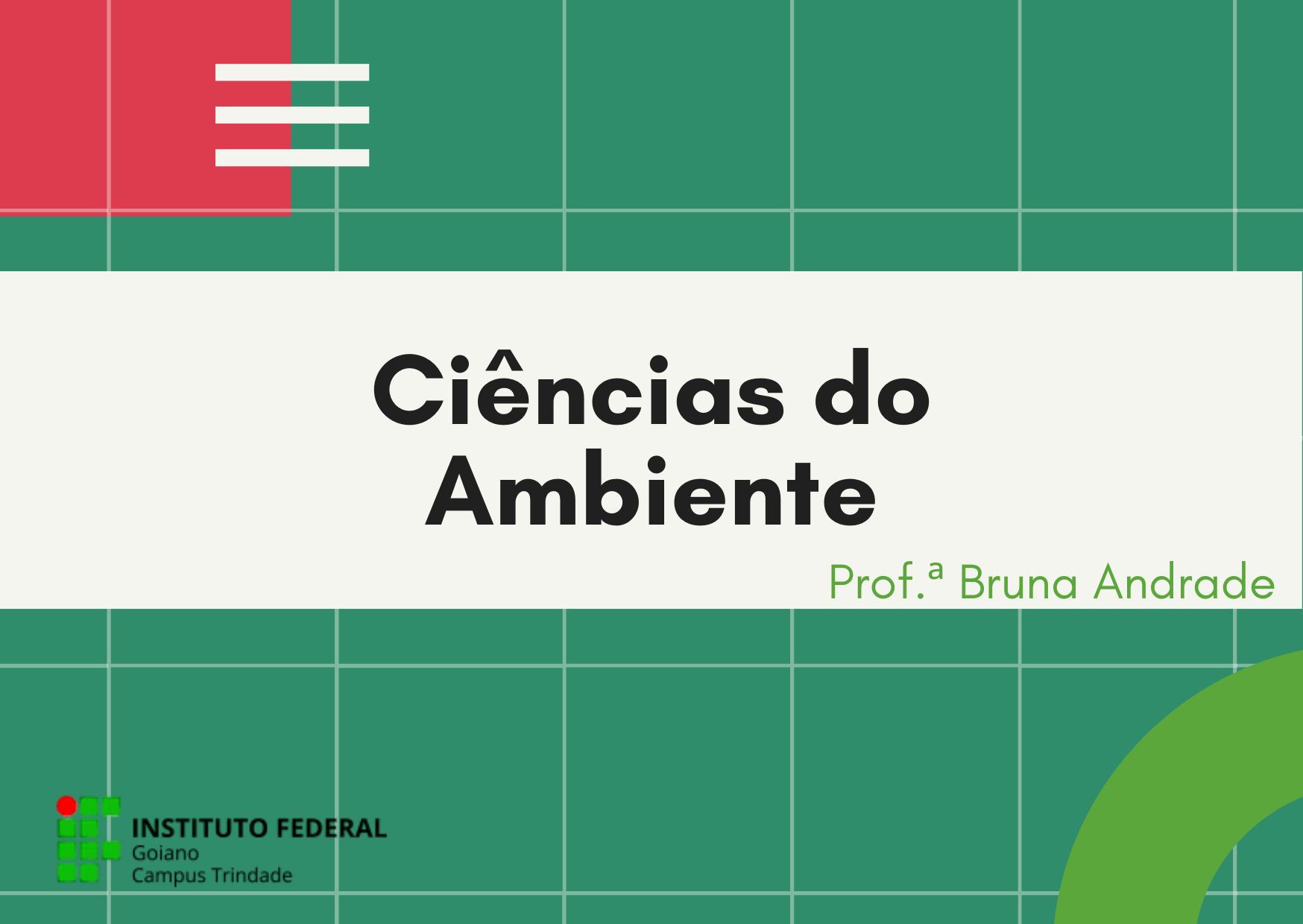 Bacharelado em Engenharia de Computação - Trindade - 20222.08ECP20N.4 - 2022/2 ( 4º período ) - 187499 - Ciências do Ambiente