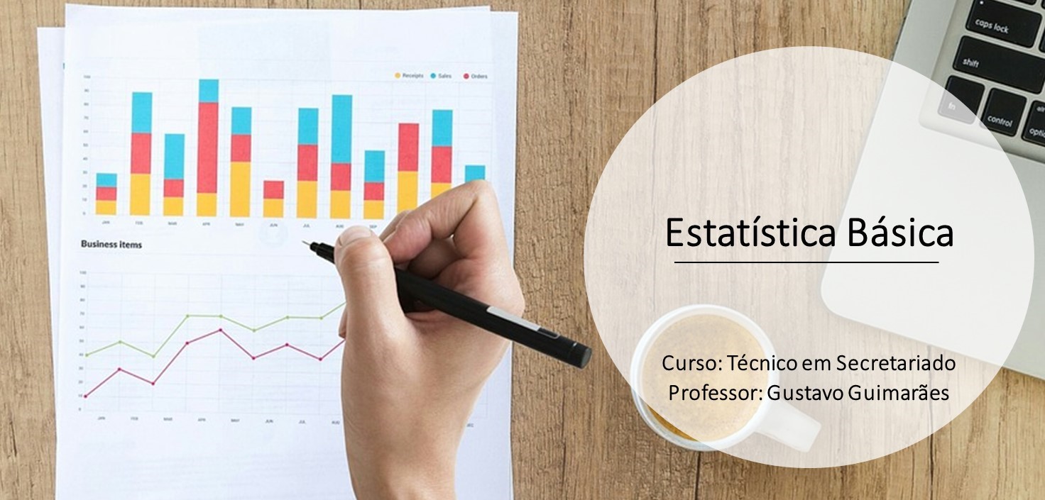 002513 - Estatística Básica - 2022/2:Técnico em Secretariado, Subsequente, 2º Período, Turno Noturno (2022)